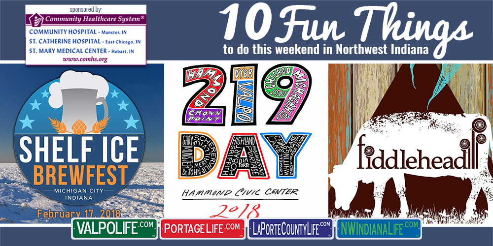 10 Fun Things to Do in NWI for February 16th &#8211; 18th, 2018